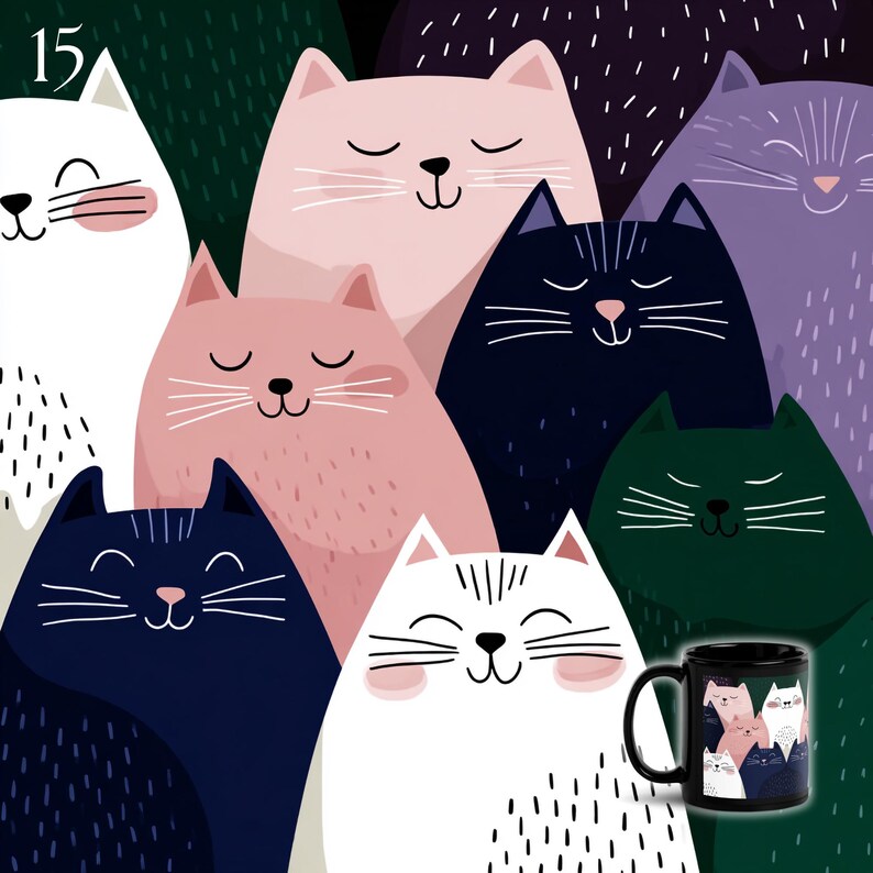 May include: A whimsical illustration of several cartoon cats in various colors, including white, pink, navy, green, and purple. The cats have closed eyes and smiling faces. A black mug with a similar cat design is also visible. The number "15" is in the upper left corner.