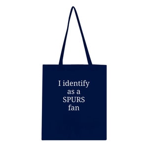 Unique “I Identify as a Spurs Fan” Tote Bag | Tottenham Hotspur Football Fan Gift
