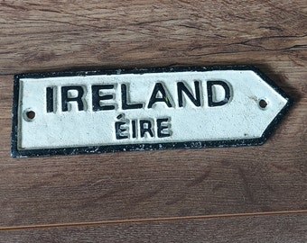Small cast iron vintage style irish Road sign for Ireland/eire sign