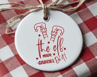 Custom Christmas The Elf Ornament : The Elf Made Me Do It Custom Christmas Ornament