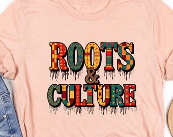 Roots Culture Shirt Afro American Heritage T-Shirt Black History Month Tee