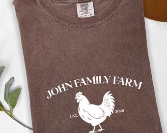 Custom Farm Name with Est. Shirt: Customized Farmer Chicken T-Shirt Comfort Colors Shirt