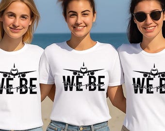 We Be Trippin' Vacation Shirt: Travel Squad Group Tee