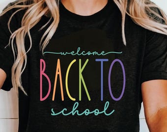 Welcome Back To School Shirt - Teacher or Student Tee