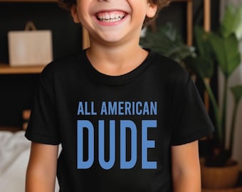 All American Dude Toddler T-Shirt: 4th of July Kids Tee