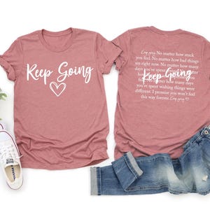 Keep Going Shirt: Motivational Tee, Positive Mental Health image 6
