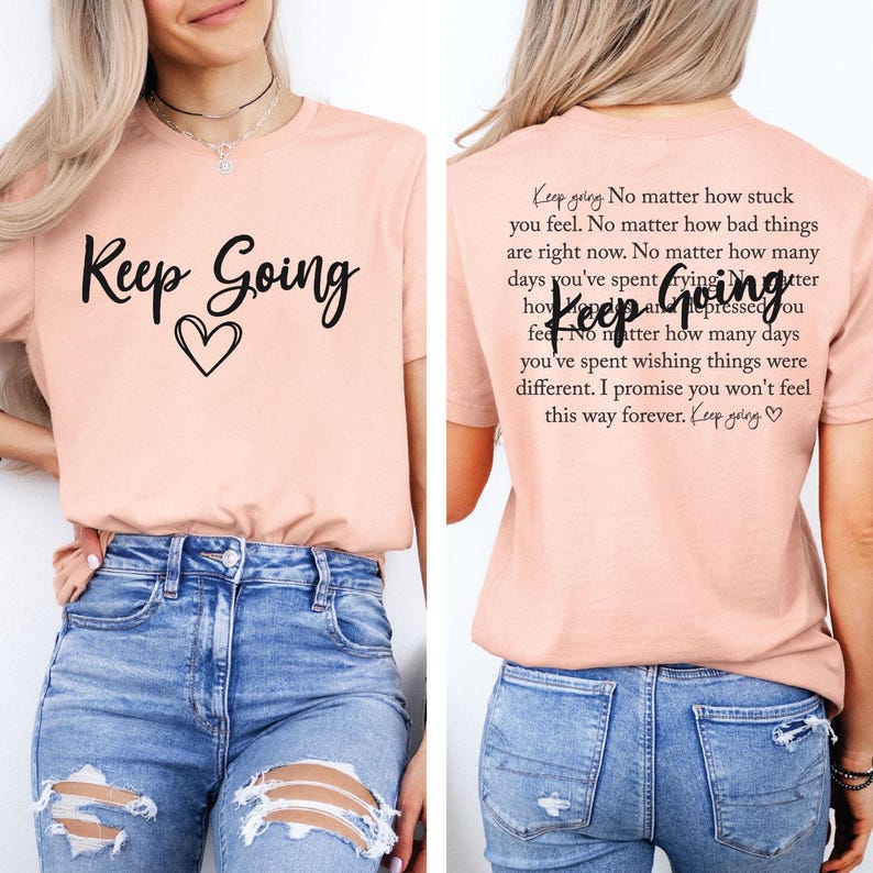 Keep Going Shirt: Motivational Tee, Positive Mental Health image 4