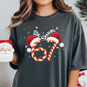 Christmas Six Seven 67 Comfort Colors Shirt: Funny Christmas Meme Tee Funny Christmas Family Sweatshirt Six Seven Meme Sweater image 1