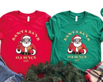 Funny Santa Says Six Seven Sweatshirt: Christmas Meme Gift