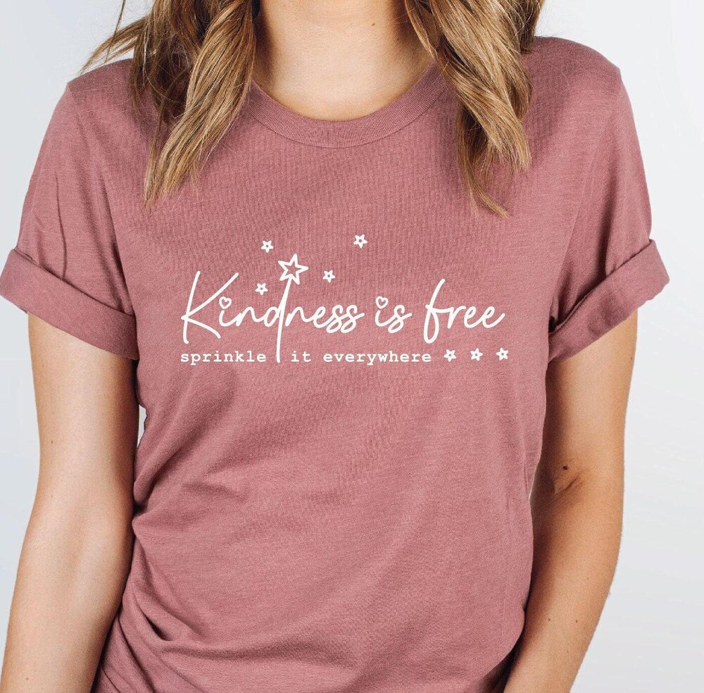 Kindness Shirt,Motivational Shirt,Positive Shirt,Inspirational Shirt,Be Kind Shirt,Kindness Is Free Sprinkle It Everywhere Shirt,Kind Shirt Decanow
