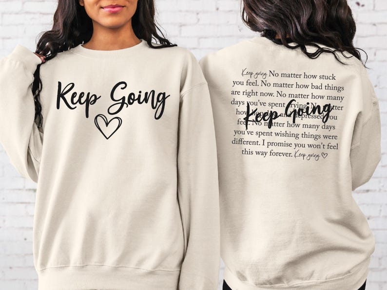 Keep Going Shirt: Motivational Tee, Positive Mental Health image 7