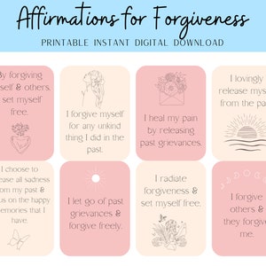May include: Printable affirmation cards with pink and cream backgrounds. Each card features a different affirmation related to forgiveness, along with a simple line drawing illustration. The affirmations include "By forgiving myself & others, I set myself free." and "I forgive myself for any unkind thing I did in the past."