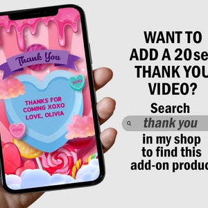 May include: A smartphone screen displaying a pink and blue thank you card with candy and hearts. The text on the card says "Thank You" and "Thanks for coming xoxo Love, Olivia". The text on the screen says "Want to add a 20 sec thank you video? Search thank you in my shop to find this add-on product."