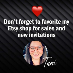 May include: A woman with dark hair and glasses smiles at the camera. The text "Don't forget to favourite my Etsy shop for sales and new invitations" is displayed above her. The text "Tani" is written in cursive below her. A red heart is in the top left corner of the image.