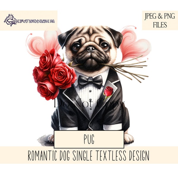 Fawn Pug Design, Romantic Dog Sublimation Design, Valentine PNG & JPEG Instant Download Files, Dog Love Design, Valentine Pug Dog Design