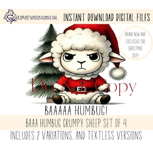 May include: A grumpy cartoon sheep wearing a Santa hat and a red and white suit with a black belt. The sheep is sitting in front of a small green Christmas tree. The text "BAAAAA HUMBUG!" is below the sheep. The text "BAAA HUMBUG CRUMPY SHEEP SET OF 4" is below the first text. The text "INCLUDES 2 VARIATIONS. AND TEXTLESS VERSIONS" is below the second text.