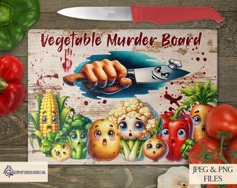 Vegetable Murder Board Sublimation Designs,  Chopping Boards Design, Funny Kitchen Design JPEG and PNG Instant Downloads, Kitchen Humour