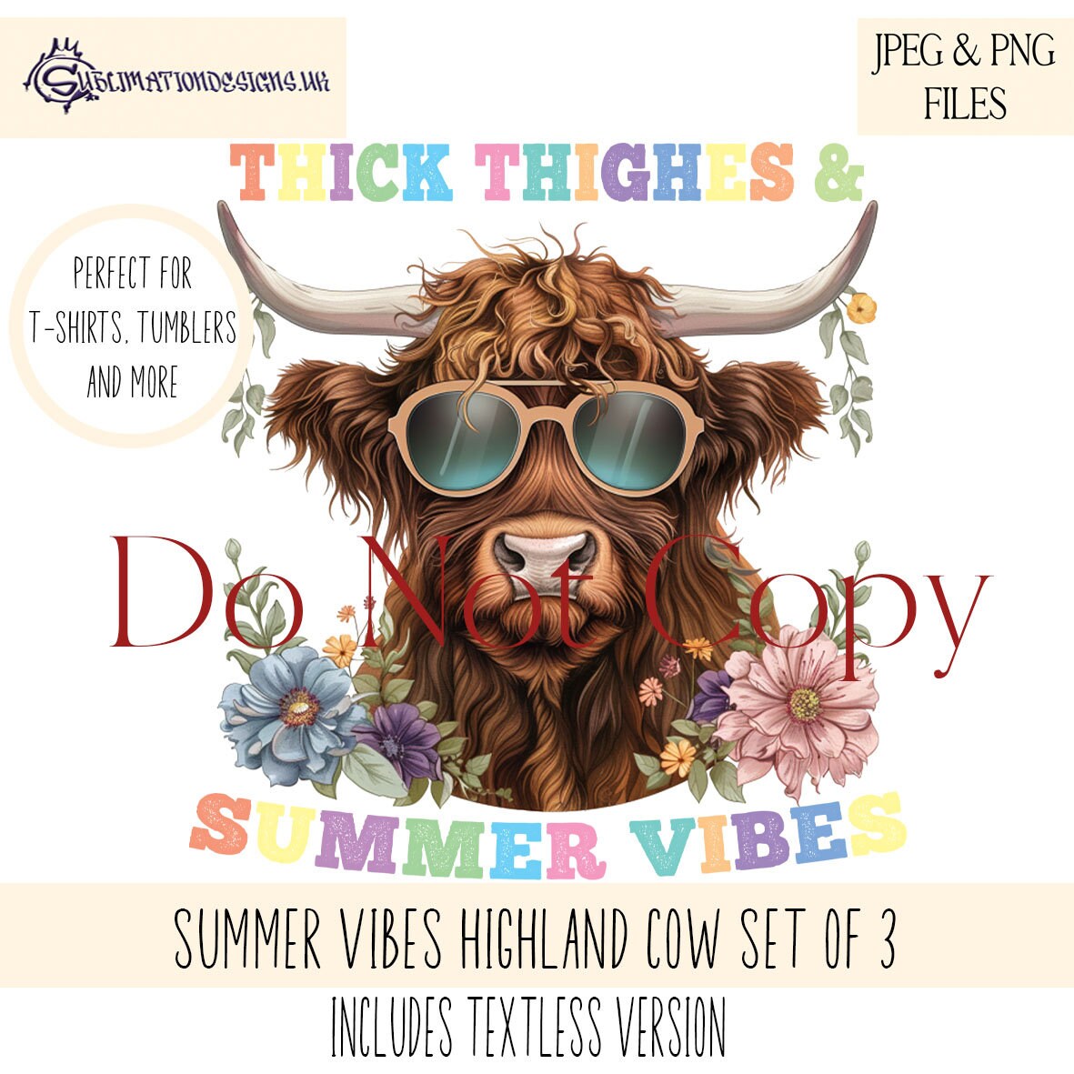 Highland Cow Summer Vibes Design Set Floral Sunglasses Cow Summer Vibes & Thick Thighs Sublimation PNG perfect for T-Shirts and Tumblers