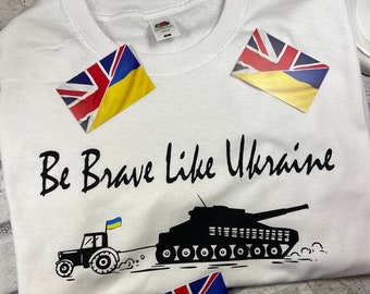Be Brave Like Ukraine T -Shirt emblem  many colour- sizes S M L - fruit of Loom original quality shirts.