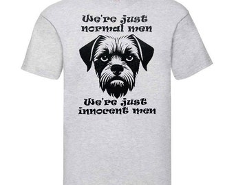 We're Just Normal Men, Innocent Men, Hacker The Dog T-Shirts 100% Cotton