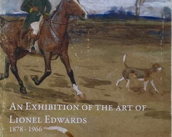 Lionel Edwards (1878-1966) Art Exhibition Catalogue The Tryon Gallery 2008 - 47 pages - colour illustrated