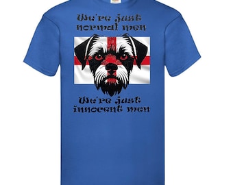 England Flag Football slogan - We're Just Normal Men, Innocent Men, Hacker The Dog T-Shirts 100% Cotton