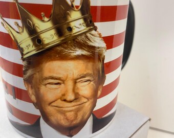 King Trump 1st of America ceramic coffee mug President Trump