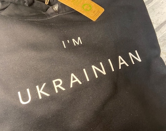 I’m Ukrainian” fleeced hoodie 100% organic cotton - genuine design original - personalization available