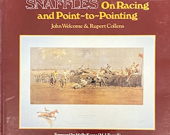 Snaffles on Racing and Point-to-Pointing by John Welcome and Rupert Collens - Snaffles reference book