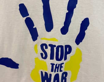 Stop The War -  T-Shirts colours and sizes available unisex - Fruit of Loom original S M L