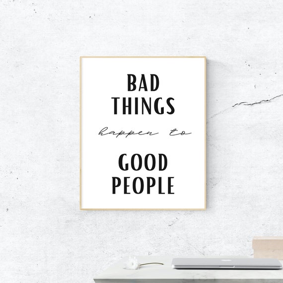 » Bad Things Happen to Good People