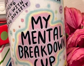 Mental Breakdown Cup