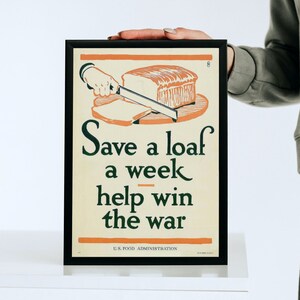 Propaganda Print Poster Reproduction | Save a Loaf a Week! | Kitchen | Vintage | History | Wall Art Hanging | Unframed | Decor | War Garden
