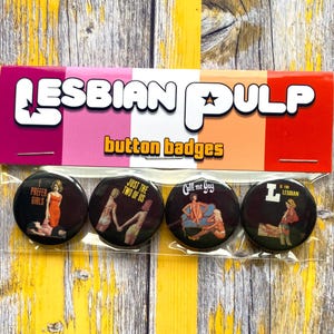 Lesbian WLW Sapphic Buttons Badges Pins | 25mm 1in Set of 4 | Vintage Pulp | I Prefer Girls Just the Two of Us Call Me Gay L is for Lesbian