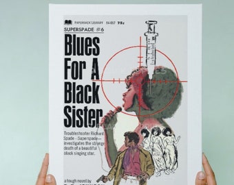 Black Pulp Fiction Novel Print Wall Art | Superspade 6 Blues For A Black Sister | B. B. Johnson | Vintage Crime Fiction Book Cover