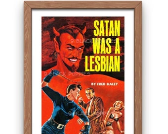 Lesbian Pulp Print Wall Art | Satan Was a Lesbian | LGBTQ | LGBTQIA | Queer | Girlfriends | Wives | Bedroom | Love | Novel Cover |