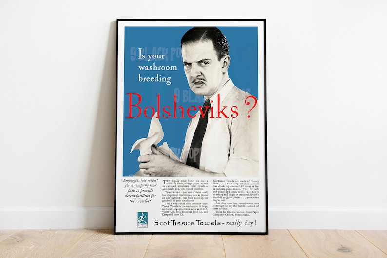 May include: A vintage advertisement for ScotTissue Towels featuring a man with a stern expression holding a crumpled paper towel. The text reads "Is your washroom breeding Bolsheviks?" and "ScotTissue Towels - really dry!"
