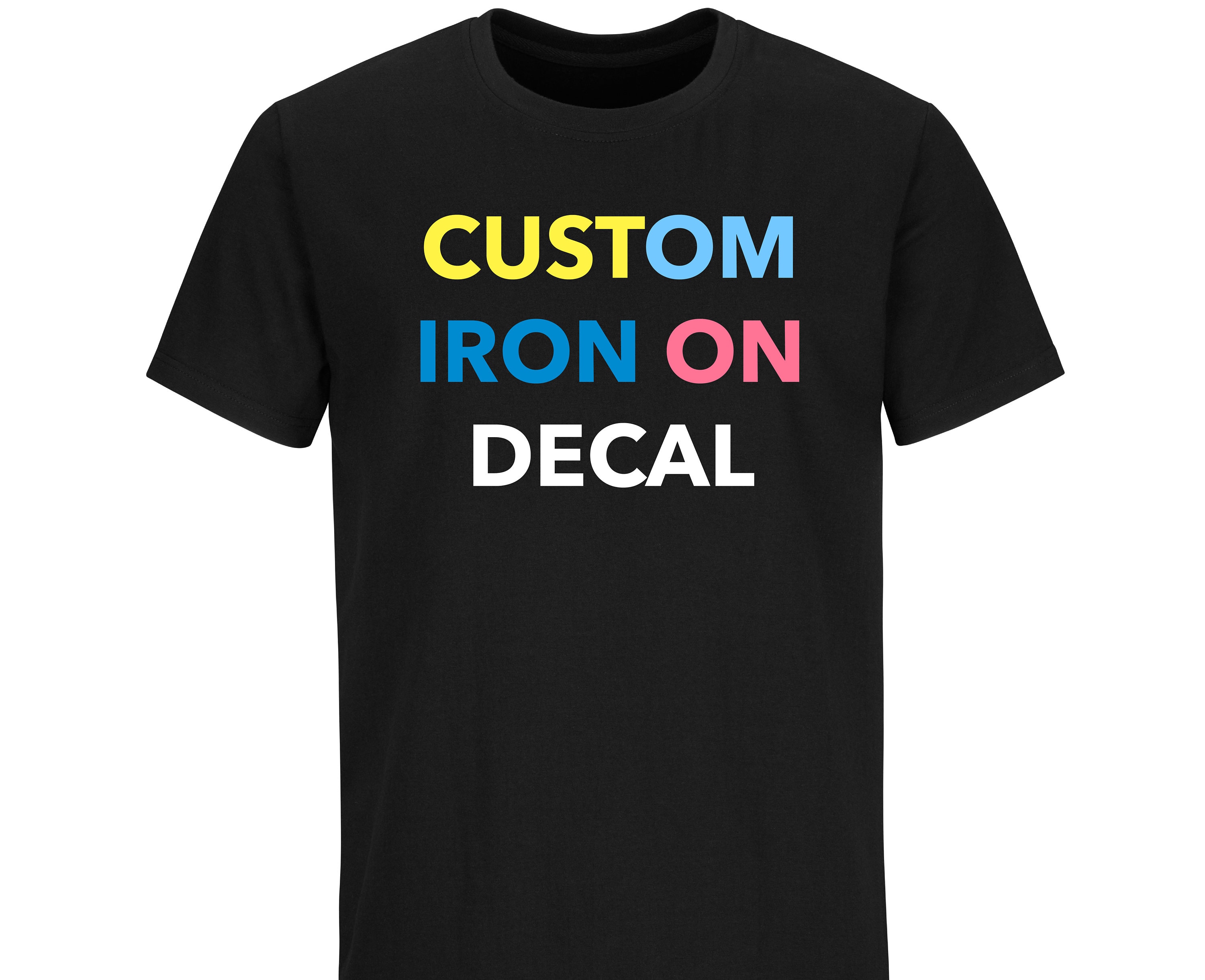 Custom Iron on Vinyl Decals for Tshirts DECAL ONLY Etsy