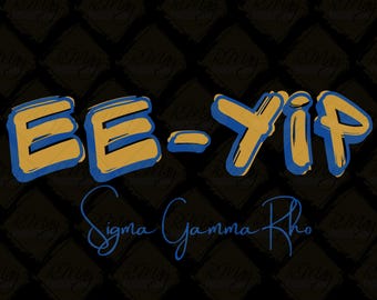Sigma Gamma Rho EE-yip! Design | SGRHO Print (svg, jpg, png) (Digital Download)