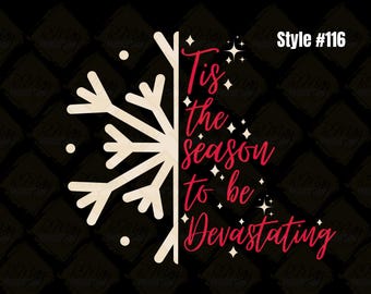 Tis The Season To Be Devastating - 1913 Delta DST Christmas Design-Delta Sigma Theta- SVG, Jpg & Png  Tshirt Print Design Instant Download
