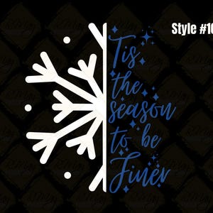 May include: A graphic design featuring a white snowflake on the left and blue text on the right. The text reads "Tis the season to be Finer" with decorative star accents. The background is black.