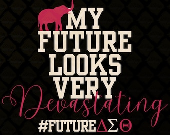 DST Future Design SVG | Delta Sigma Theta Print (Digital Download)