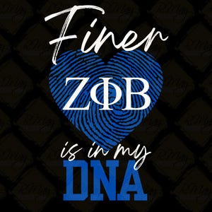 May include: A graphic design featuring a blue fingerprint heart with the letters ZΦB in white. The words "Finer is in my DNA" are written in white and blue script. The background is black with a repeating diamond pattern.