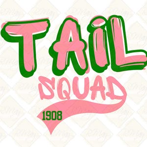 Può includere: Grafica verde e rosa con il testo "TAIL SQUAD 1908".