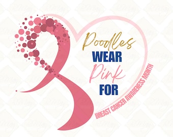 Poodles Wear Pink Breast Cancer Awareness - SGRHO Design (PNG, JPG Digital Download)