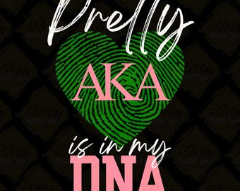 Pretty, it's in my DNA! | AKA 1908 Design-Alpha Kappa Alpha Svg, Jpg, Png print design Instant Download| DTF Print Ready
