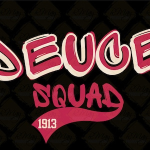 May include: A red and white graphic design with the text "DEUCE SQUAD" and the number "1913" in a red and white banner.