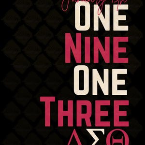 May include: A black and white graphic with the text "January 13th" in cursive, followed by the numbers "ONE NINE ONE THREE" in large, bold, red and white font. The text "ΔΣΘ" is in red and white font.