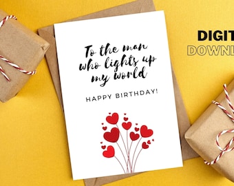 Printable Happy Birthday Card For Him, To the man who lights up my world, Greeting Card for Husband, Card For Boyfriend, Instant Download