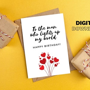 Printable Happy Birthday Card For Him, To the man who lights up my world, Greeting Card for Husband, Card For Boyfriend, Instant Download